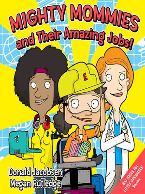 cover image of Mighty Mommies and Their Amazing Jobs